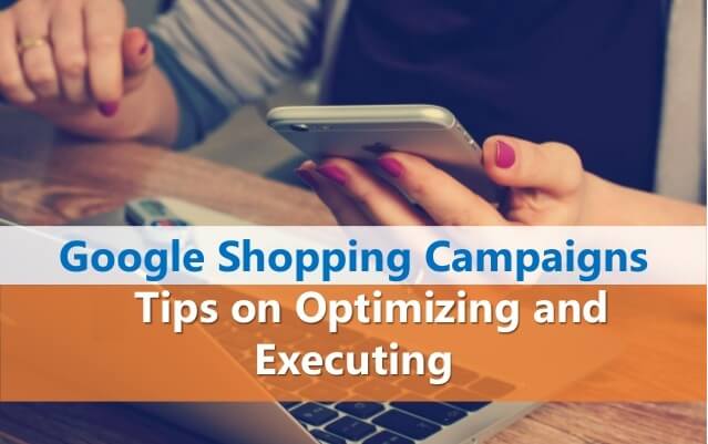 google-shopping-campaigns-4-tips-on-optimizing-and-executing-1-638